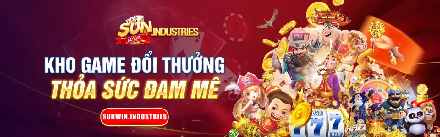 Sunwin - Kho game đổi thưởng, thoả sức đam mê