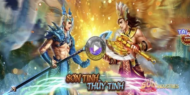 Game Đổi Thưởng Sơn Tinh Thuỷ Tinh Sunwin