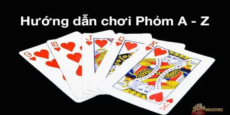 Hướng dẫn chi tiết cách chơi Phỏm trên Sunwin